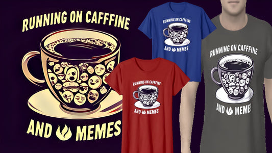 Running On Cafffine And Memes Collection