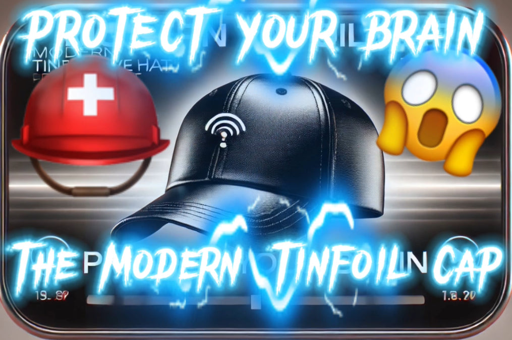 Protect Your Brain with the Modern Tinfoil Cap